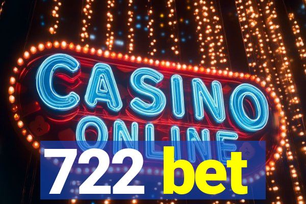 722 bet